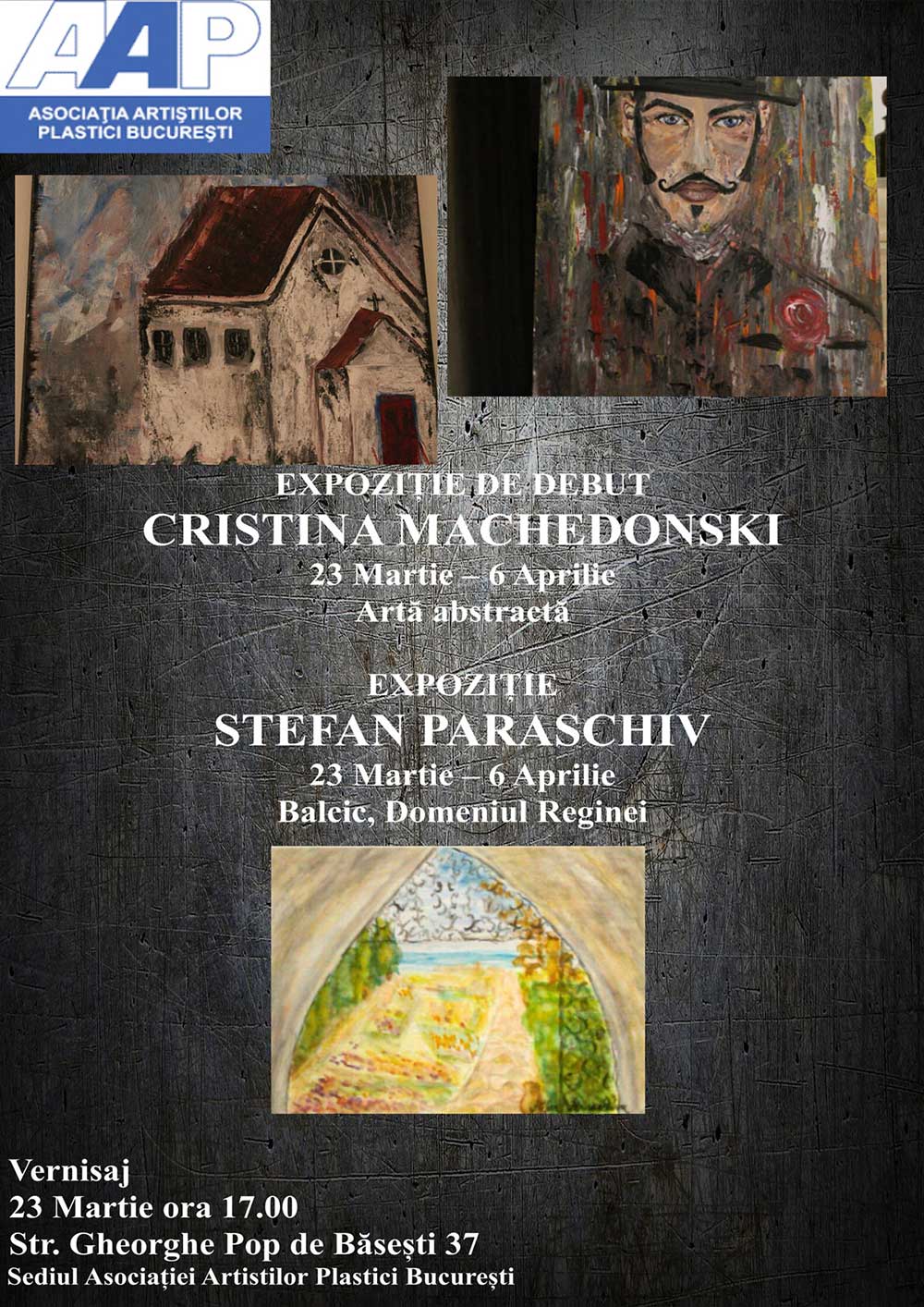 Afis - CRISTINA MACHEDONSKI - Expoziţie de debut & STEFAN PARASCHIV - Expoziţie personala - (23 mar - 06 apr 2017) la sediul AAPB Afis - CRISTINA MACHEDONSKI - Expoziţie de debut & STEFAN PARASCHIV - Expoziţie de debut - (23 mar - 06 apr 2017) - la sediul AAPB